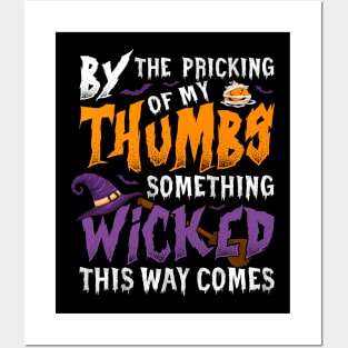 By The Pricking of My Thumbs Something Wicked This Way Comes Posters and Art